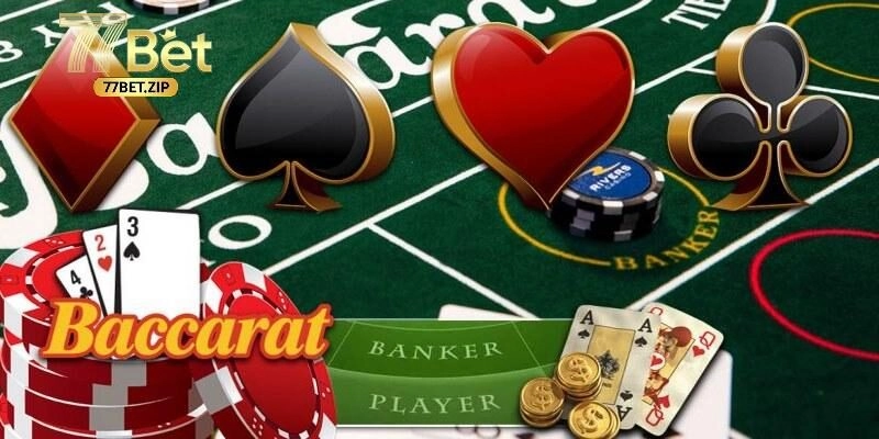 Cách chơi Baccarat nâng cao giúp tối ưu chiến thắng